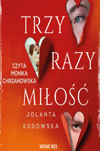 Okładka - Trzy razy miłość - Jolanta Kosowska