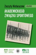 Okładka - Zeszyty Historyczne Akademickiego Związku Sportowego nr 1(11)/2022 - Robert Gawkowski