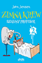 Zimna krew 2: Szalony profesor