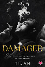 Okładka - Damaged. The Insiders Trilogy. Tom 2 - Tijan