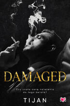Damaged. The Insiders Trilogy. Tom 2