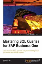 Mastering SQL Queries for SAP Business One. Exploit one of the most powerful features of SAP Business One with this practical guide to mastering SQL Queries. With the skills to quickly acquire business intelligence, your enterprise can gain the competitive edge