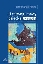 Okładka - O rozwoju mowy dziecka - Józef Porayski-Pomsta