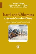 Okładka - Travel and Otherness in Nineteenth-Century British Writing - Magdalena Pypeć, Przemysław Uściński