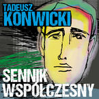 Okładka - Sennik współczesny - Tadeusz Konwicki