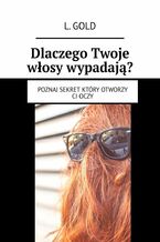 Dlaczego Twoje włosy wypadają?