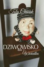 Okładka - Dziwowisko - Tola Charak