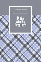 Moja wielka przyjaźń