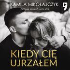 Kiedy cię ujrzałem