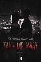 Okładka - Take Me Away - Sandra Pawlak