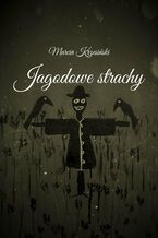 Okładka - Jagodowe strachy - Marcin Krzesiński