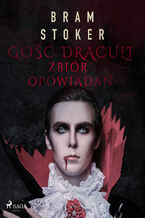 Okładka - Gość Draculi. Zbiór opowiadań - Bram Stoker