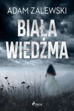 Okładka - Biała wiedźma - Adam Zalewski