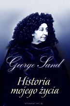George Sand - HISTORIA MOJEGO YCIA