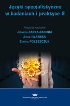 Okładka - Języki specjalistyczne w badaniach i praktyce 2 - Jolanta Łącka-Badura, Anna Iwańska, Elwira Poleszczuk