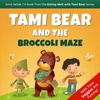 Okadka ksiki Tami Bear and the Broccoli Maze
