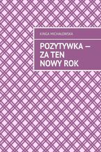 Okładka - Pozytywka - Za ten nowy rok - Kinga Michałowska