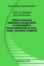 Metody kalkulacji okresowych składek netto w podstawowych typach ubezpieczeń na życie - model całkowicie dyskretny