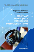Okładka - Telepraca w procesach zarzadzania przedsiębiorstwami - Bogusława Ziółkowska, Karolina Karbownik