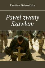 Paweł zwany Szawłem