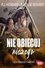 Okładka - Nie obiecuj niczego - P.J. Howard, Natalie Renard