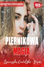 Okładka - Piernikowa magia - Agnieszka Kowalska-Bojar