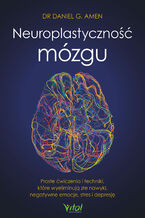Okładka - Neuroplastyczność mózgu - Daniel G. Amen