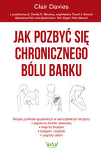 Okładka - Jak pozbyć się chronicznego bólu barku - Clair Davies