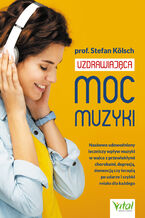 Uzdrawiająca moc muzyki