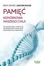 Pamięć komórkowa naszego ciała