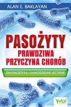 Pasożyty prawdziwa przyczyna chorób