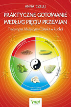 Okadka ksiki Praktyczne gotowanie wedug Piciu Przemian