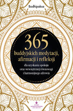 Okładka - 365 buddyjskich medytacji, afirmacji i refleksji - Bodhipaksa