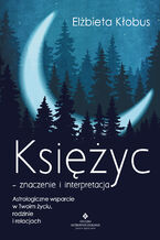 Księżyc - znaczenie i interpretacja