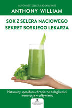 Sok z selera naciowego - sekret Boskiego Lekarza