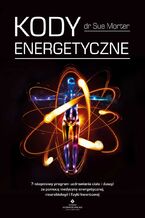 Okładka - Kody Energetyczne - dr Sue Morter