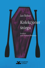 Okładka - Kolekcjoner śniegu - Jan Štifter