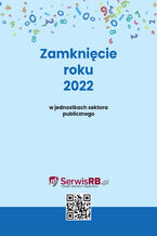 Okładka - Zamknięcie roku 2022 w jednostkach sektora publicznego - Barbara Jarosz