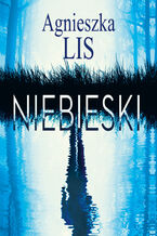 Okładka - Niebieski - Agnieszka Lis