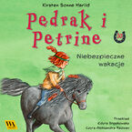 Okładka - Pędrak i Petrine. Niebezpieczne wakacje - Kirsten Sonne Harrild