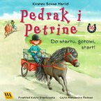 Pędrak i Petrine. Do startu, gotowi, start!