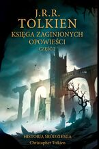 Okładka - Księga zaginionych opowieści. Część 2 - J.R.R. Tolkien