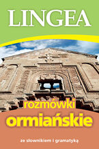 Okładka - Rozmówki ormiańskie ze słownikiem i gramatyką - Lingea