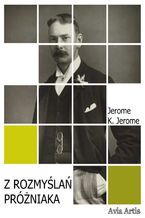 Okładka - Z rozmyślań próżniaka - Jerome K. Jerome