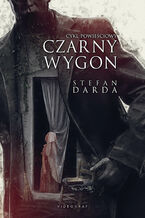 Okładka - Czarny wygon. Cykl powieściowy - Stefan Darda