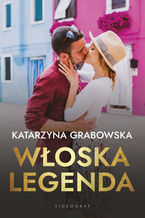 Okładka - Włoska legenda - Katarzyna Grabowska