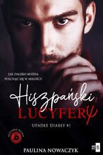 Okładka - Upadłe diabły Hiszpański Lucyfer - Paulina Nowaczyk