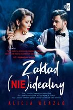 Okładka - Zakład (nie)idealny - Alicja Wlazło