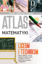 Okadka ksiki Atlas matematyki. Liceum i technikum