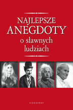 Okładka - Najlepsze anegdoty o sławnych ludziach - Przemysław Słowiński